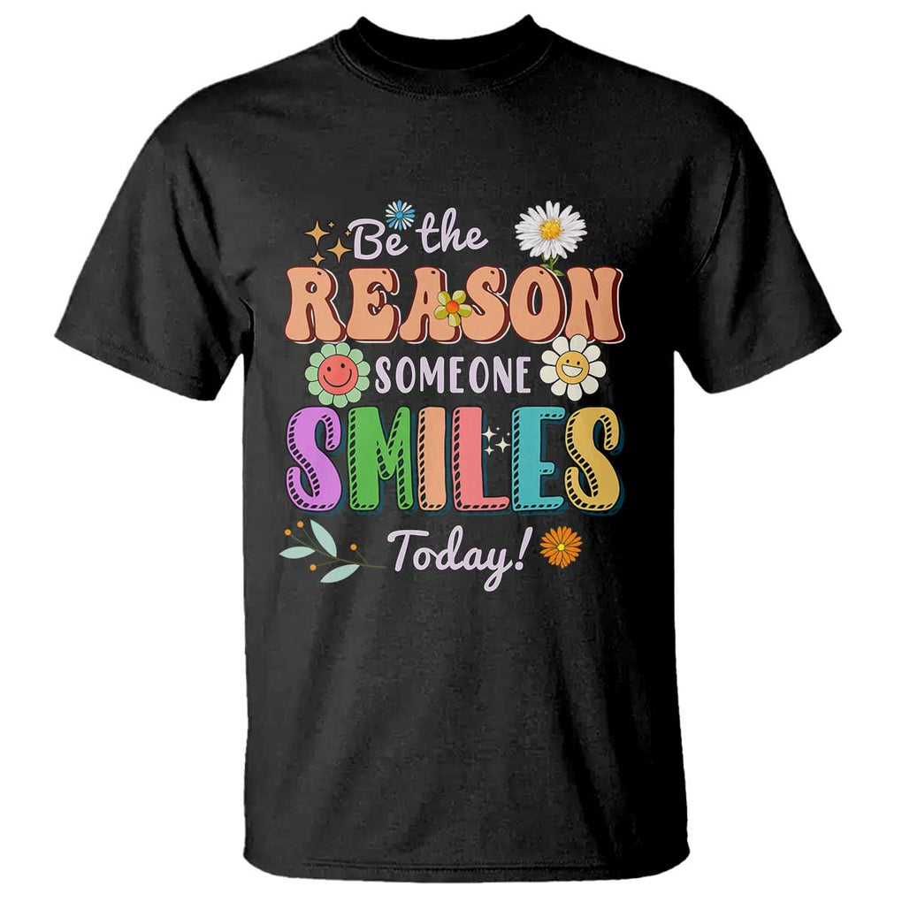 Mental Health T Shirt Be The Reason Someone Smiles Today Mental Health Matters Positive Quotes Retro Groovy TS02 Black Print Your Wear