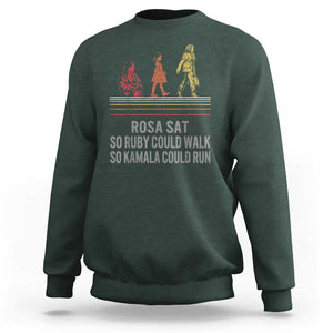 Empowered Women Sweatshirt Rosa Sat So Ruby Could Walk So Kamala Could Run TS02 Dark Forest Green Print Your Wear