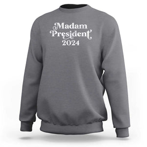 Kamala Harris Sweatshirt Madam President 2024 TS02 Charcoal Print Your Wear