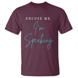 Funny Kamala Harris T Shirt Excuse Me I'm Speaking Quote 2024 Madam President TS02 Maroon Print Your Wear