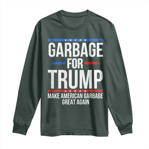 Garbage For Trump 2024 Long Sleeve Shirt Make American Garbage Great Again TS02 Dark Forest Green Print Your Wear