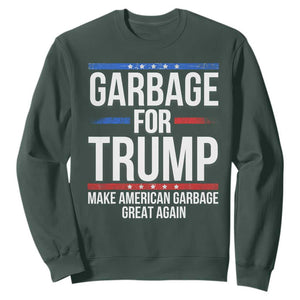 Garbage For Trump 2024 Sweatshirt Make American Garbage Great Again TS02 Dark Forest Green Print Your Wear