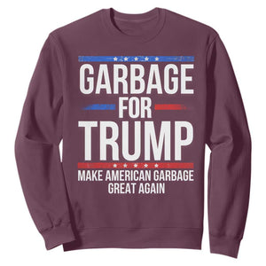 Garbage For Trump 2024 Sweatshirt Make American Garbage Great Again TS02 Maroon Print Your Wear