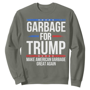 Garbage For Trump 2024 Sweatshirt Make American Garbage Great Again TS02 Military Green Print Your Wear