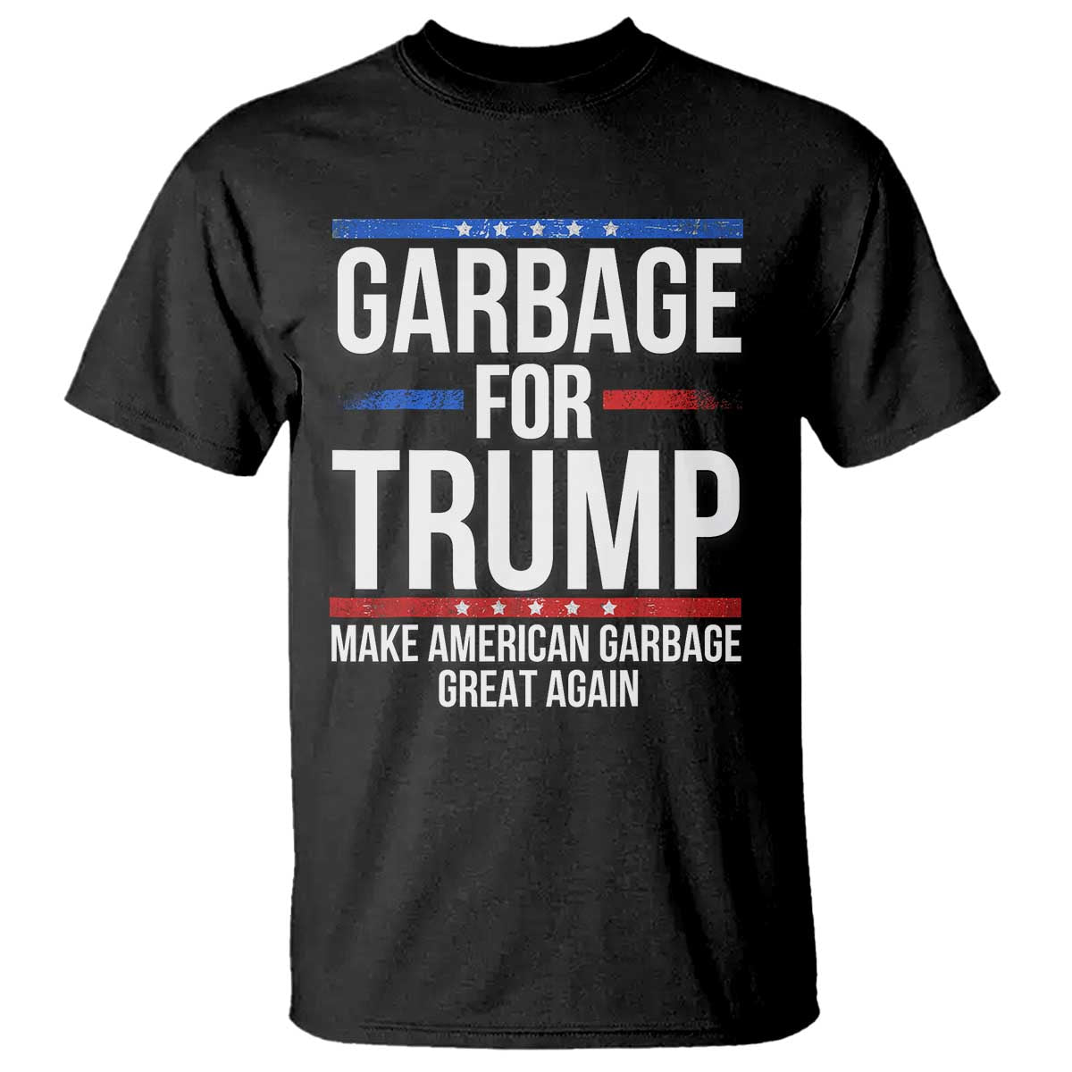 Garbage For Trump 2024 T Shirt Make American Garbage Great Again TS02 Black Print Your Wear