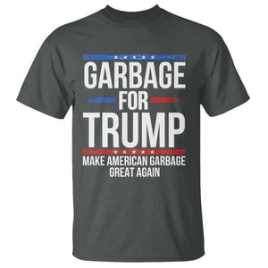 Garbage For Trump 2024 T Shirt Make American Garbage Great Again TS02 Dark Heather Print Your Wear