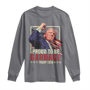 Garbage For Trump 2024 Long Sleeve Shirt Proud To Be Garbage Donald Raised Fist TS02 Charcoal Print Your Wear