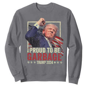 Garbage For Trump 2024 Sweatshirt Proud To Be Garbage Donald Raised Fist TS02 Charcoal Print Your Wear