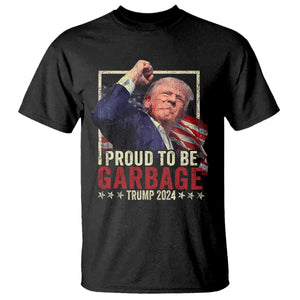 Garbage For Trump 2024 T Shirt Proud To Be Garbage Donald Raised Fist TS02 Black Print Your Wear