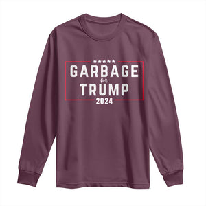 Garbage For Trump 2024 Long Sleeve Shirt US 47th President TS02 Maroon Print Your Wear