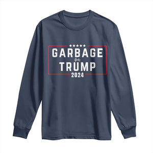 Garbage For Trump 2024 Long Sleeve Shirt US 47th President TS02 Navy Print Your Wear