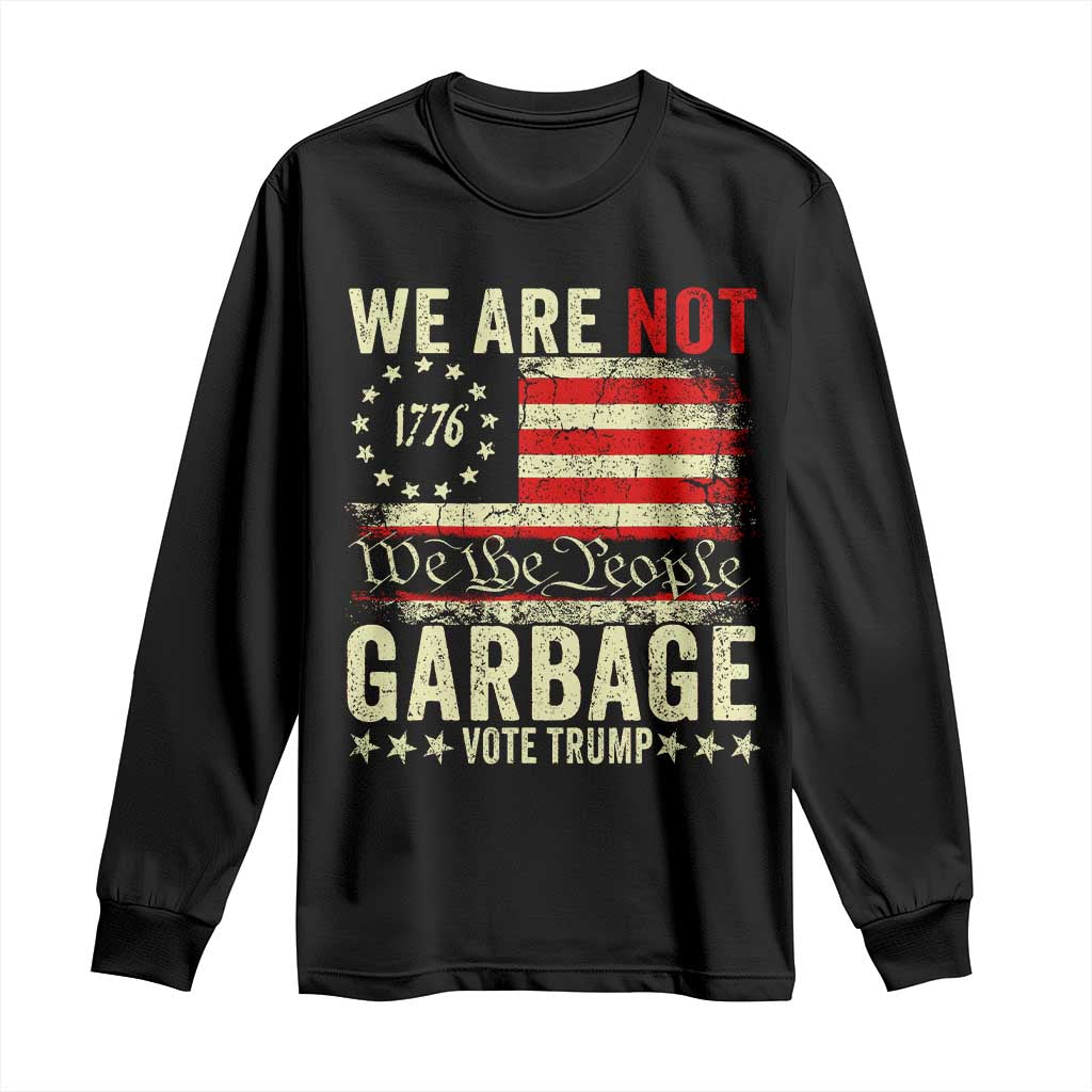 Garbage For Trump 2024 Long Sleeve Shirt We Are Not Garbage We The People American Flag TS02 Black Print Your Wear