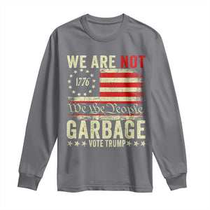 Garbage For Trump 2024 Long Sleeve Shirt We Are Not Garbage We The People American Flag TS02 Charcoal Print Your Wear