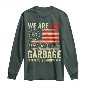 Garbage For Trump 2024 Long Sleeve Shirt We Are Not Garbage We The People American Flag TS02 Dark Forest Green Print Your Wear