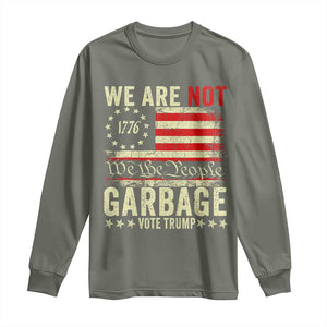 Garbage For Trump 2024 Long Sleeve Shirt We Are Not Garbage We The People American Flag TS02 Military Green Print Your Wear