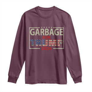 Garbage For Trump 2024 Long Sleeve Shirt 47th President American Flag TS02 Maroon Print Your Wear