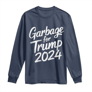 Garbage For Trump 2024 Long Sleeve Shirt We Are Not Garbage Vote Trump TS02 Navy Print Your Wear