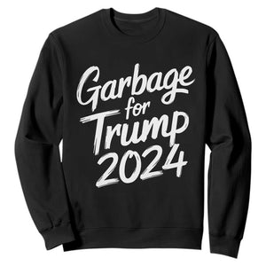 Garbage For Trump 2024 Sweatshirt We Are Not Garbage Vote Trump TS02 Black Print Your Wear