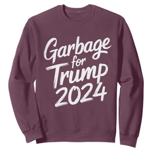 Garbage For Trump 2024 Sweatshirt We Are Not Garbage Vote Trump TS02 Maroon Print Your Wear