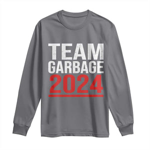 Team Garbage 2024 Long Sleeve Shirt For Trump 47th President TS02 Charcoal Print Your Wear