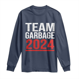 Team Garbage 2024 Long Sleeve Shirt For Trump 47th President TS02 Navy Print Your Wear