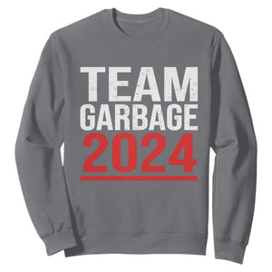 Team Garbage 2024 Sweatshirt For Trump 47th President TS02 Charcoal Print Your Wear