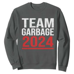 Team Garbage 2024 Sweatshirt For Trump 47th President TS02 Dark Heather Print Your Wear