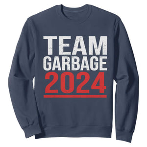 Team Garbage 2024 Sweatshirt For Trump 47th President TS02 Navy Print Your Wear