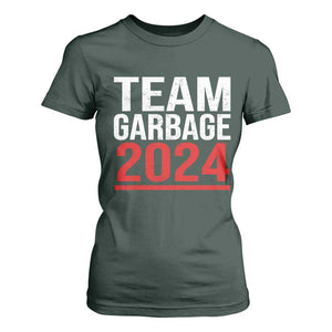 Team Garbage 2024 T Shirt For Women For Trump 47th President TS02 Dark Forest Green Print Your Wear