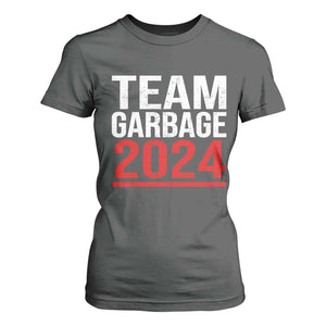 Team Garbage 2024 T Shirt For Women For Trump 47th President TS02 Dark Heather Print Your Wear