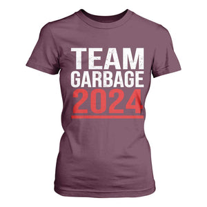 Team Garbage 2024 T Shirt For Women For Trump 47th President TS02 Maroon Print Your Wear