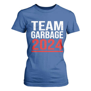 Team Garbage 2024 T Shirt For Women For Trump 47th President TS02 Royal Blue Print Your Wear