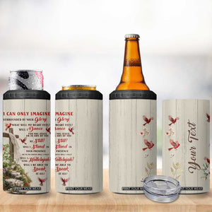 Cardinal Bird Faith Imagine Personalized 4 in 1 Can Cooler Tumbler TS04 Print Your Wear