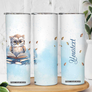 Book Owl Skinny Tumbler Personalized TS04 Print Your Wear