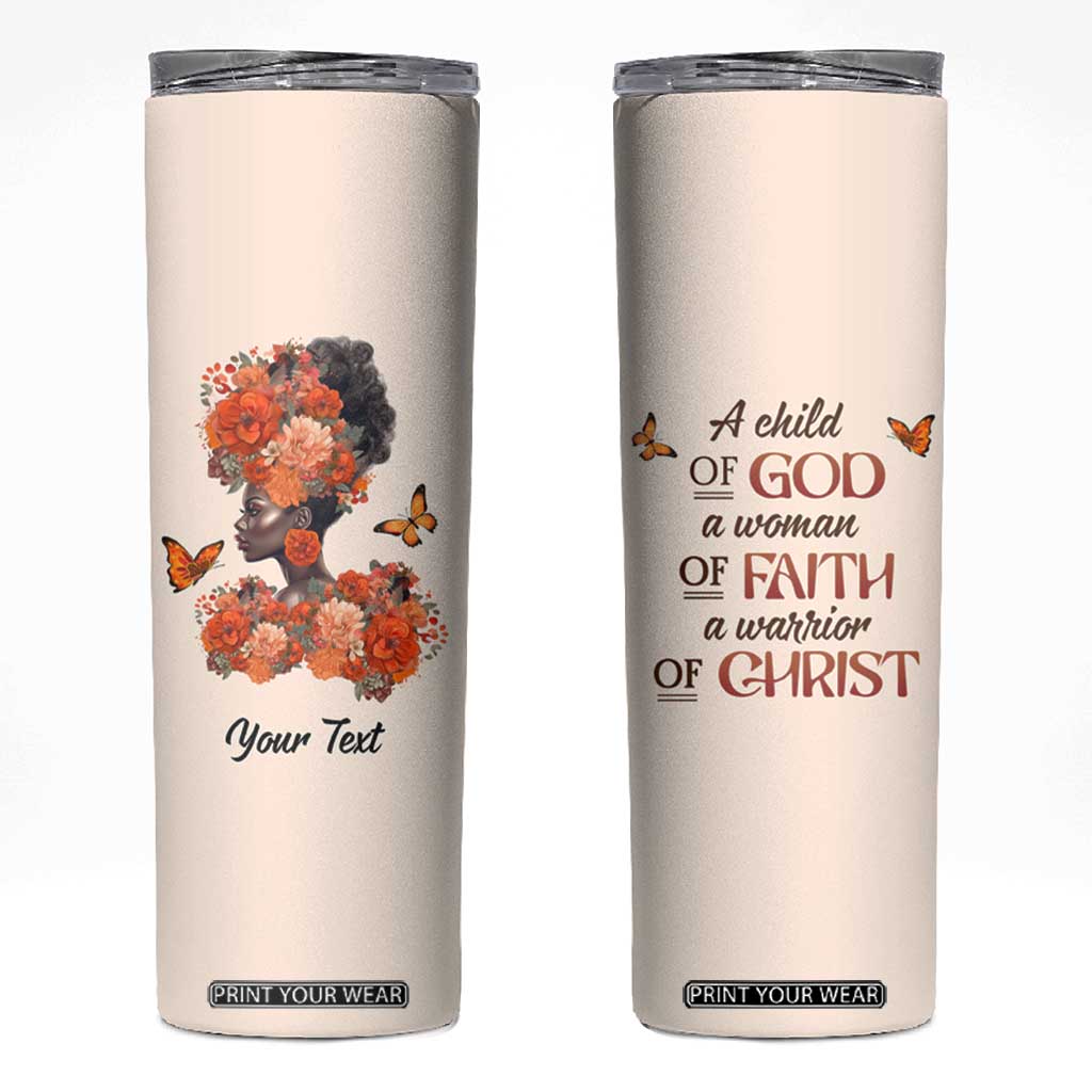 Black Woman A Child Of God A Woman Of Faith A Warrior Of Christ Skinny Tumbler Personalized TS04 White Pink Print Your Wear