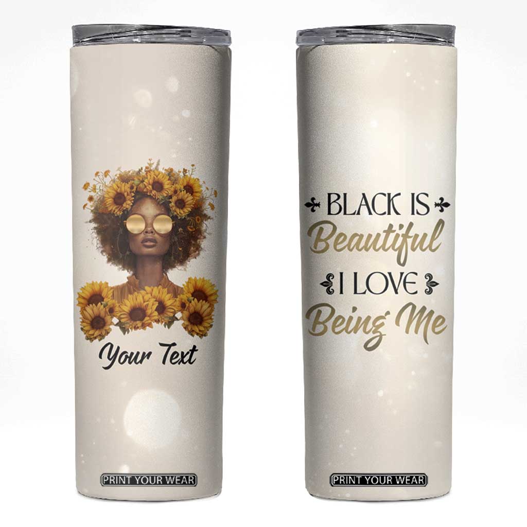 Black Is Beautiful I Love Being Me Skinny Tumbler Personalized TS04 Multicolor Print Your Wear