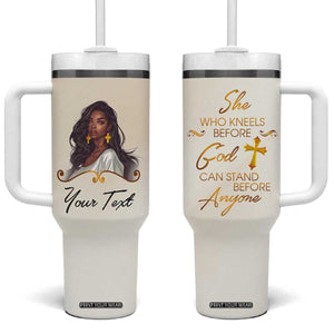 She Who Kneels Before God Can Stand Before Anyone Tumbler With Handle Personalized TS04 One Size: 40 oz Multicolor Print Your Wear