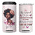 They Whispered To Her You Cannot Withstand The Storm She Whispered Back I Am The Storm 4 in 1 Can Cooler Tumbler Personalized TS04 One Size: 16 oz Multicolor Print Your Wear