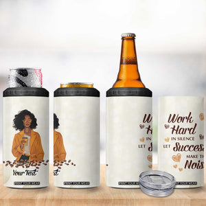 Work Hard In Silence Let Success Make The Noise 4 in 1 Can Cooler Tumbler Personalized TS04 Print Your Wear