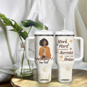 Work Hard In Silence Let Success Make The Noise Tumbler With Handle Personalized TS04 Print Your Wear