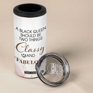 A Black Queen Should Be Two Things Classy And Fabulous 4 in 1 Can Cooler Tumbler Personalized TS04 Print Your Wear