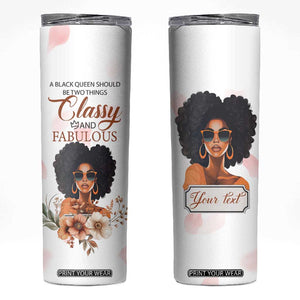 A Black Queen Should Be Two Things Classy And Fabulous Skinny Tumbler Personalized TS04 White Pink Print Your Wear