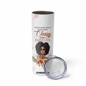 A Black Queen Should Be Two Things Classy And Fabulous Skinny Tumbler Personalized TS04 Print Your Wear