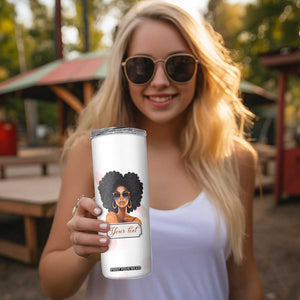 A Black Queen Should Be Two Things Classy And Fabulous Skinny Tumbler Personalized TS04 Print Your Wear