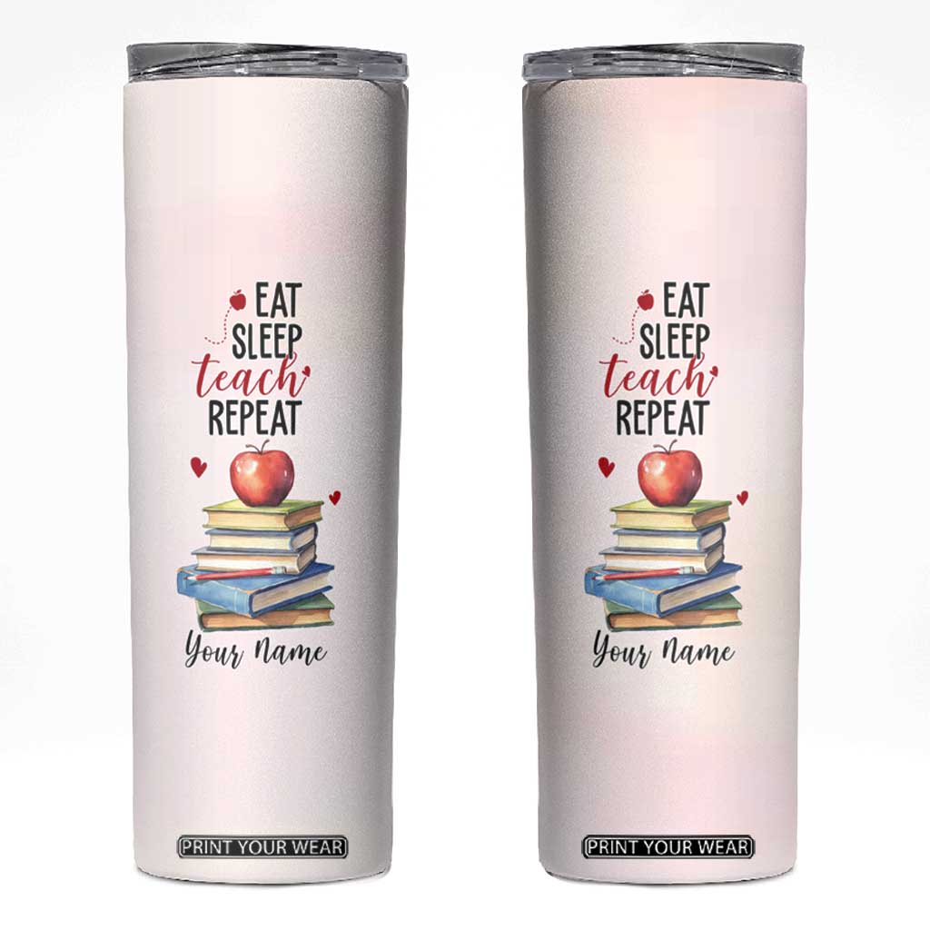 Eat Sleep Teach Repeat Skinny Tumbler Personalized TS04 Multicolor Print Your Wear