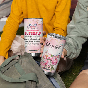 Wisdom From A Butterfly Tumbler Cup Personalized TS04 Print Your Wear
