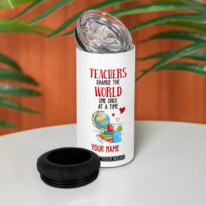 Teachers Change The World One Child At A Time 4 in 1 Can Cooler Tumbler Personalized TS04 Print Your Wear