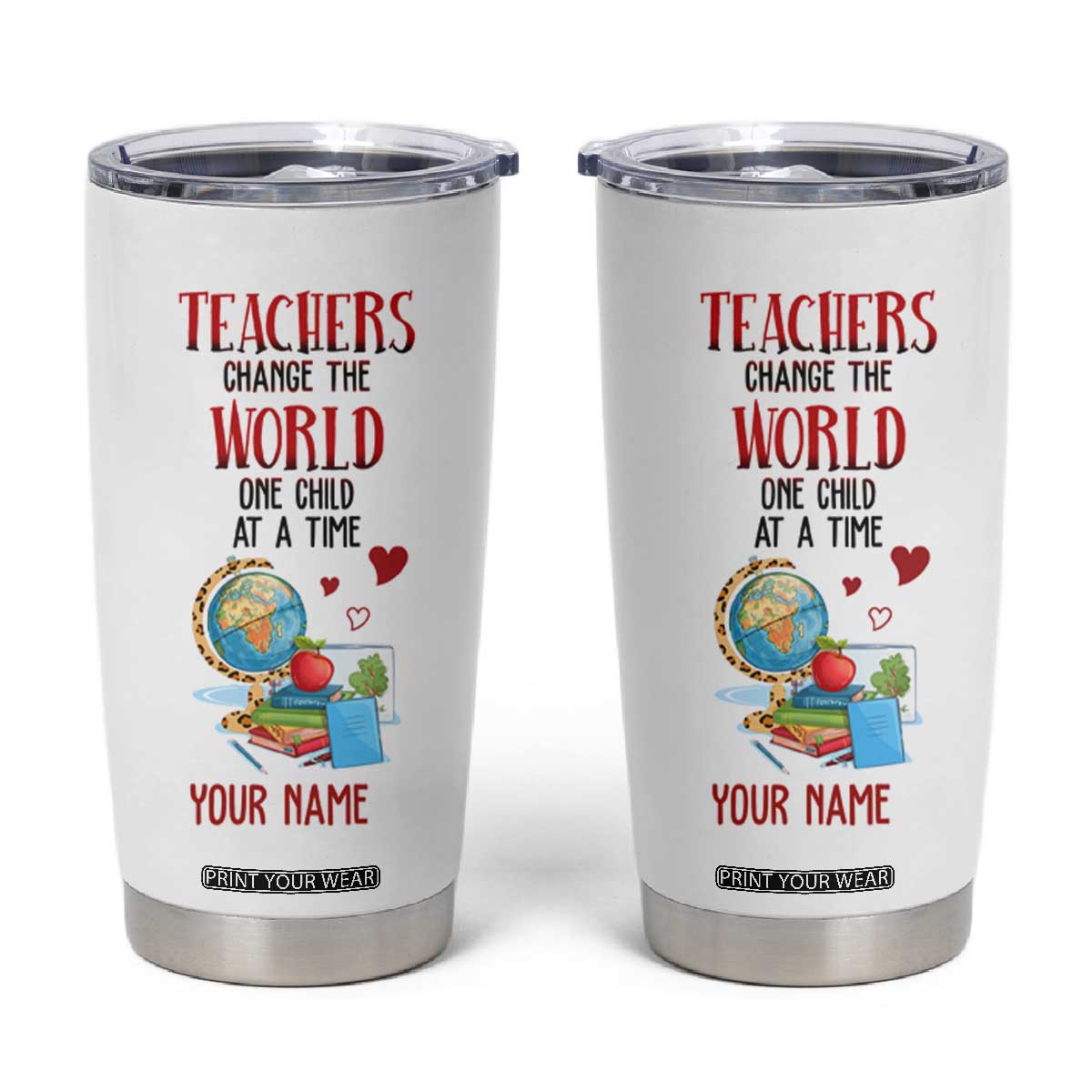 Teachers Change The World One Child At A Time Tumbler Cup Personalized TS04 Multicolor Print Your Wear