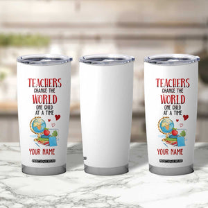 Teachers Change The World One Child At A Time Tumbler Cup Personalized TS04 Print Your Wear