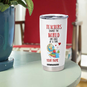 Teachers Change The World One Child At A Time Tumbler Cup Personalized TS04 Print Your Wear